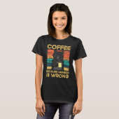 Koffie omdat moord verkeerd is t-shirt (Voorkant volledig)