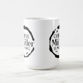 Koffie omdat moord verkeerde Mokken zijn (Center)
