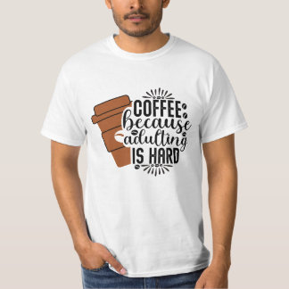 Koffie omdat Sadla Ling hard mannen is T-shirt