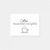 Koffie omdat sarcasme hydratatie nodig heeft post-it® notes (Voorkant)