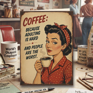 Koffie, omdat volwassen worden moeilijk is   Sarca Kaart