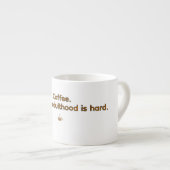 Koffie Omdat Volwassenheid Moeilijk is – Grappige Espresso Kop (Voorkant rechts)