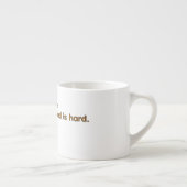 Koffie Omdat Volwassenheid Moeilijk is – Grappige Espresso Kop (Rechts)