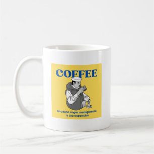 Koffie: Omdat woedebeheersing te duur is. Koffiemok