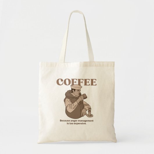 Koffie: Omdat woedebeheersing te duur is. Tote Bag (Voorkant)