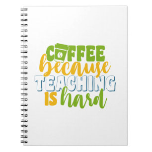 Koffie op de dag van de leraar, omdat onderwijs mo notitieboek
