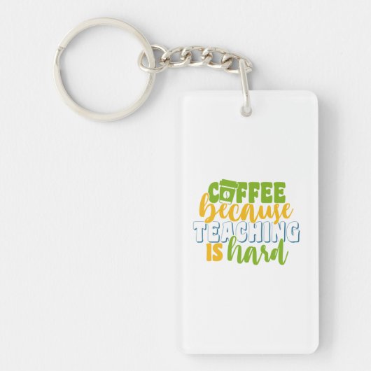 Koffie op de dag van de leraar, omdat onderwijs mo sleutelhanger (Voorkant)