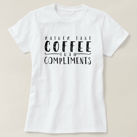 Koffie op naleving t-shirt (Design voorkant)