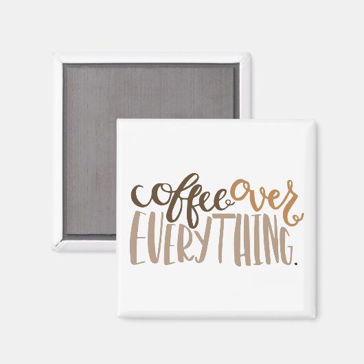 Koffie over alles Magnet (Voorkant / Achterkant)