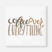 Koffie over alles Magnet (Voorkant)