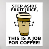 Koffie over Juice Funny Poster (Voorkant)