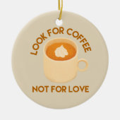 Koffie over liefde keramisch ornament (Voorkant)