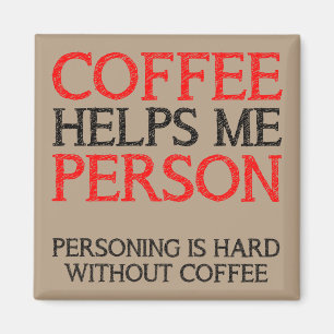 Koffie Persoon Die Menselijke Dingen Doet Grappige Magneet