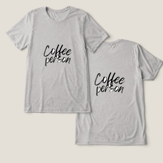 Koffie persoon T-shirt (Ontwerp Voorkant & Achterkant)