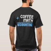 Koffie plus Wiskunde is gelijk aan boekhouding voo T-shirt (Achterkant)