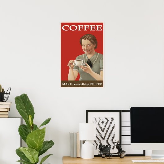  koffie-reclame "Alles beter" Poster (Thuiskantoor)