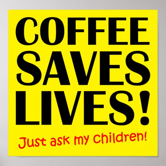 Koffie Redt Levens Grappige Poster (Voorkant)