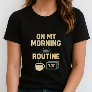 Koffie Ritueel T-shirt; Over Mijn Ochtendroutine G T-shirt