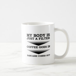 Koffie Sarcasme Filter Grappige Mok