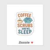 Koffie, scrubs en geen slaap sticker (Vel)