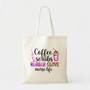 Koffie, scrubs, rubberen handschoenen - Nurse Life Tote Bag