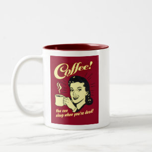 Koffie - Slaap wanneer je dood bent Tweekleurige Koffiemok