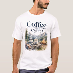 Koffie smaakt beter buiten bij het bergkampvuur t-shirt