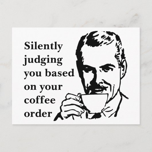 Koffie Snob Man Zelden oordelen Briefkaart (Voorkant)