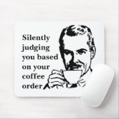  Koffie Snob Man Zelden oordelen Muismat (Met muis)