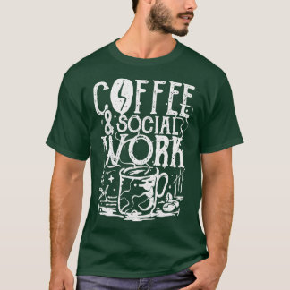 Koffie sociaal werk t-shirt
