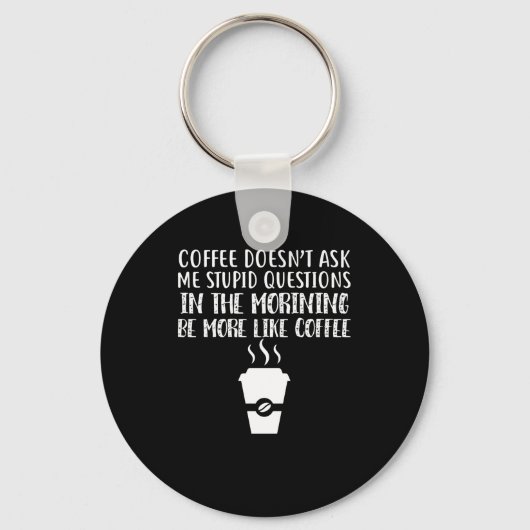 Koffie stelt me geen lastige vragen sleutelhanger (Voorkant)