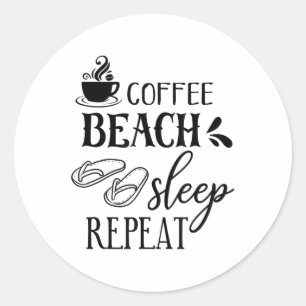 Koffie Strand Slaap Herhaal Zomer _1 Ronde Sticker