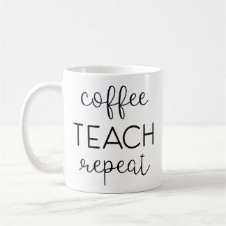 Koffie. Teach. Herhaal. Koffiemok