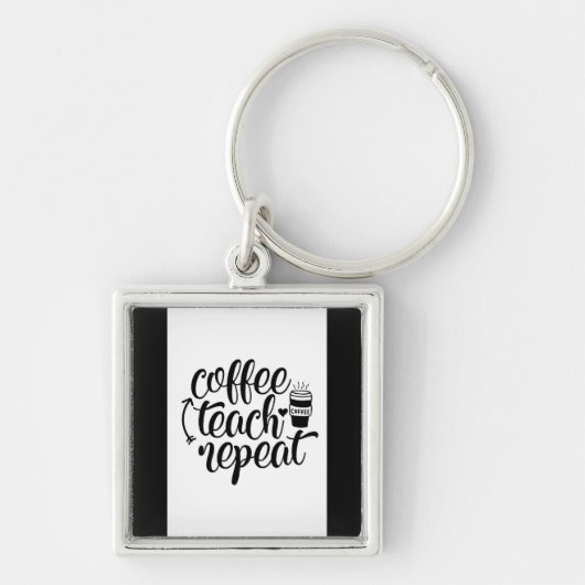Koffie, teach, herhaal sleutelhanger (Voorkant)