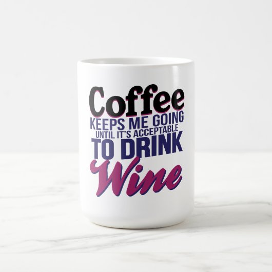 Koffie totdat wijn kan worden Drink Koffiemok (Center)