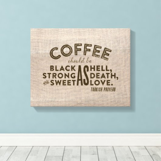 Koffie Turks Proverb Canvas Afdruk (Insitu (Houten vloer))