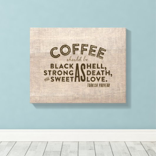 Koffie Turks Proverb Canvas Afdruk (Insitu (Houten vloer))