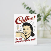 Koffie! U kunt slapen wanneer u Dood bent! Briefkaart (Staand voorkant)