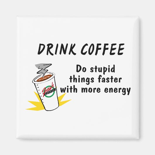 Koffie van de Drink gaat sneller met.... Magneet (Voorkant)