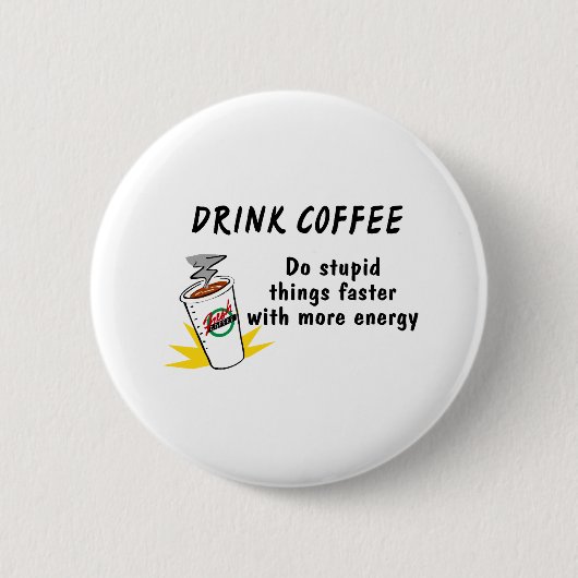 Koffie van de Drink gaat sneller met... Ronde Button 5,7 Cm (Voorkant)