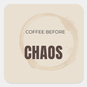 Koffie voor Chaos Grappige Koffie Liefhebber Ochte Vierkante Sticker