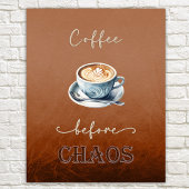 Koffie voor chaos rustiek gezellig poster