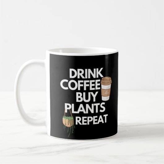 Koffie voor Drink Koop Planten Herhalen Koffiemok (Links)