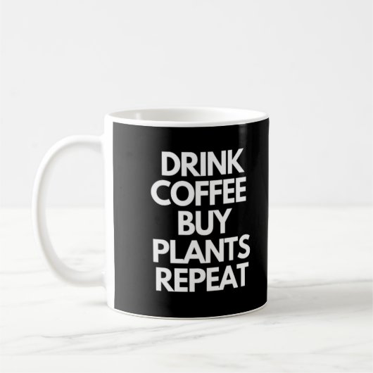 Koffie voor Drink Koop Planten Herhalen Koffiemok (Links)