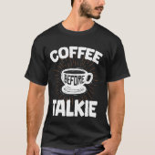 Koffie voor het gesprek Grappig, ontbijt, meme, ou T-shirt (Voorkant)