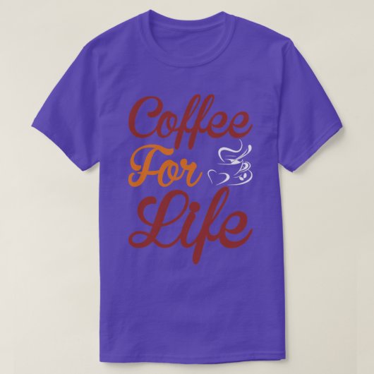 koffie voor het leven t-shirt (Design voorkant)