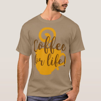 Koffie voor het leven t-shirt