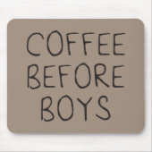 Koffie voor jongens muismat (Voorkant)