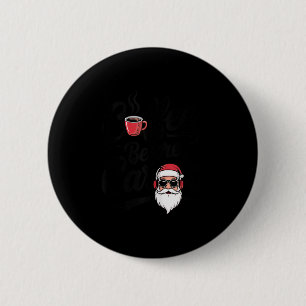 Koffie voor kerstliederen Funny cafeïne liefhebber Ronde Button 5,7 Cm