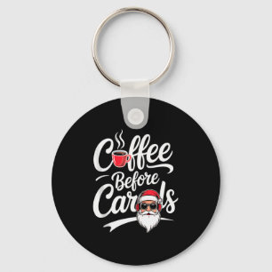 Koffie voor kerstliederen Funny cafeïne liefhebber Sleutelhanger